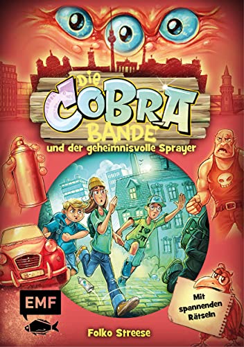Die Cobra-Bande und der geheimnisvolle Sprayer (Die Cobra-Bande-Reihe Band 1): Detektivroman für Kinder ab 8 Jahren mit spannenden Rätseln von Edition Michael Fischer