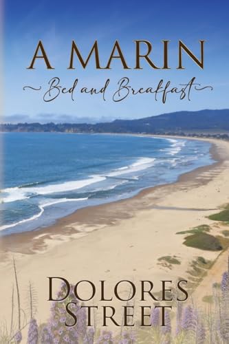 A Marin Bed and Breakfast von Black Rose Writing