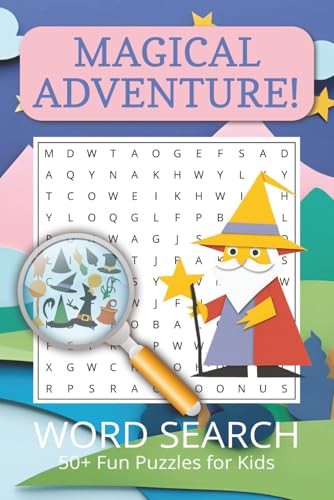 Magical Adventure Word Search: Word Searches with Easy to Read Print about Wizards, Witches, Magic and More | 6x9 inches, 110 pages | 50+ Puzzles ... ... Holidays and Free Time, Anxiety Relief von Independently published