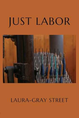 Just Labor: Poems Just Labor: Poems von Press 53