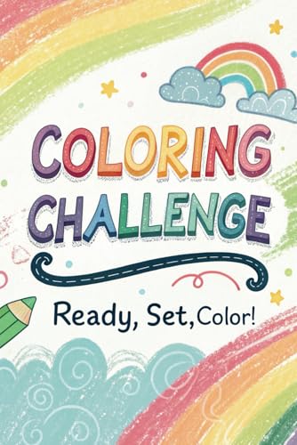 Coloring Challenge: Fun & Creative Adventures for Kids Ages 2-6 von Independently published