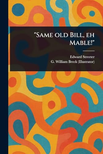 "Same Old Bill, Eh Mable!" von Anson Street Press