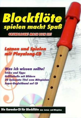 Blockflöte spielen macht Spaß: Grundlagen! Mach Dich fit! - Die Karaoke-CD für Blockflöte zum Lernen und Mitspielen (Original Verlag: Streetlife)