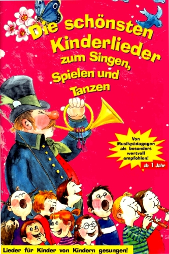 Die schönsten Kinderlieder zum Singen, Spielen und Tanzen Die schönsten Kinderlieder zum Singen, Spielen und Tanzen von Media Arte