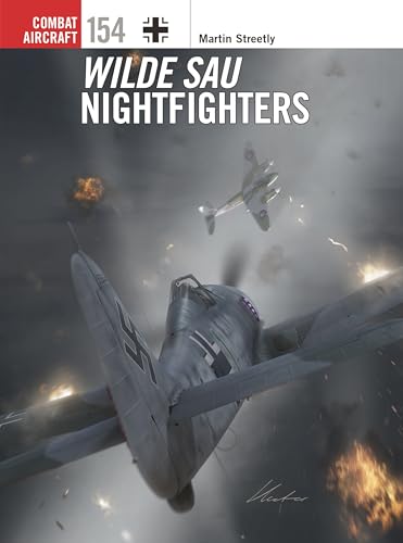 Wilde Sau Nightfighters (Combat Aircraft) von Osprey Publishing