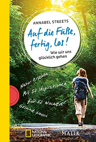 Auf die Füße, fertig, los!: Wie wir uns glücklich gehen | Natur erleben, Gesundheit fördern, Achtsamkeit üben von NG Taschenbuch