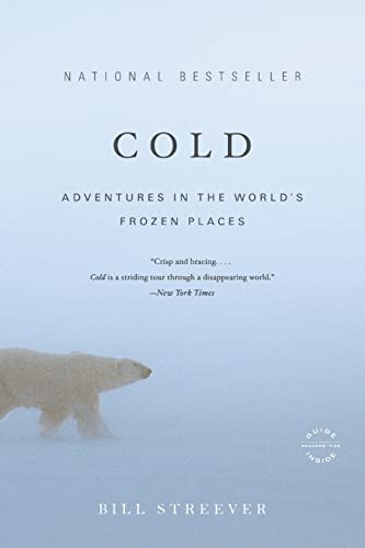 Cold: Adventures in the World's Frozen Places