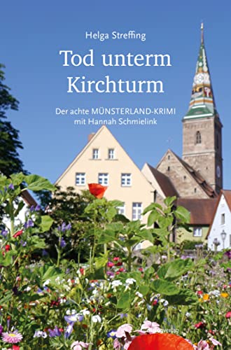 Tod unterm Kirchturm: Der achte Münsterland-Krimi mit Hannah Schmielink von Dialog Medien Agentur