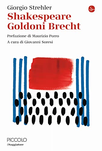 Shakespeare Goldoni Brecht (La cultura) von Il Saggiatore