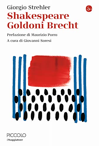 Shakespeare Goldoni Brecht (La cultura)
