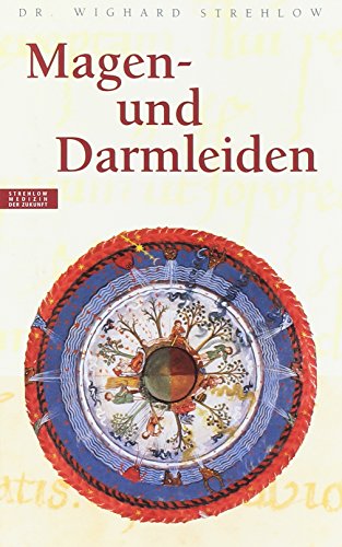 Magen- und Darmleiden: Hildegard von Bingen - Das Gesundheitsprogramm