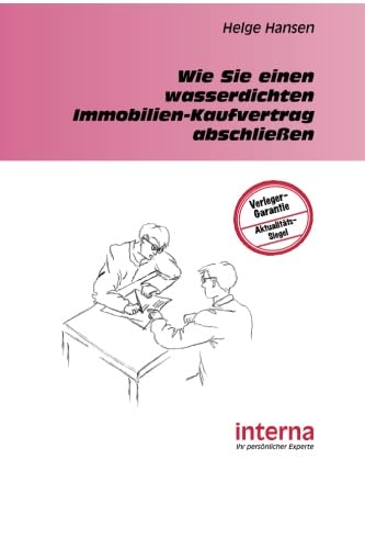 Wie Sie einen wasserdichten Immobilien-Kaufvertrag abschließen