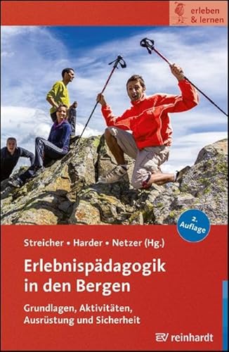 Erlebnispädagogik in den Bergen: Grundlagen, Aktivitäten, Ausrüstung und Sicherheit (erleben & lernen) von ERNST REINHARDT VERLAG