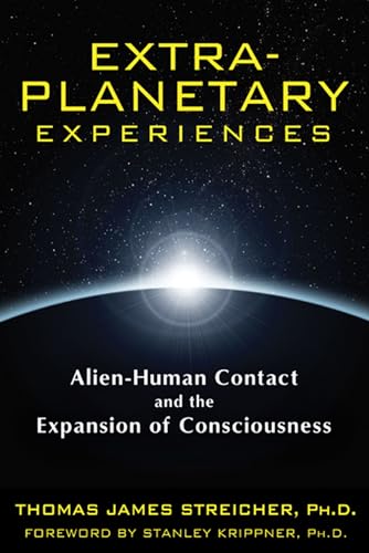 Extra-Planetary Experiences: Alien-Human Contact and the Expansion of Consciousness von Bear & Company