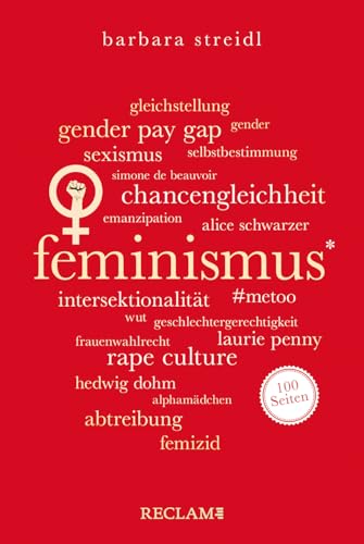 Feminismus. 100 Seiten: Wie Frauen, FLINTA*, LGBTQ in aller Welt für ihre Rechte kämpfen (Reclam 100 Seiten) von Reclam, Philipp, jun. GmbH, Verlag
