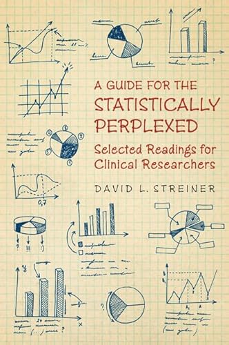 A Guide for the Statistically Perplexed: Selected Readings for Clinical Researchers