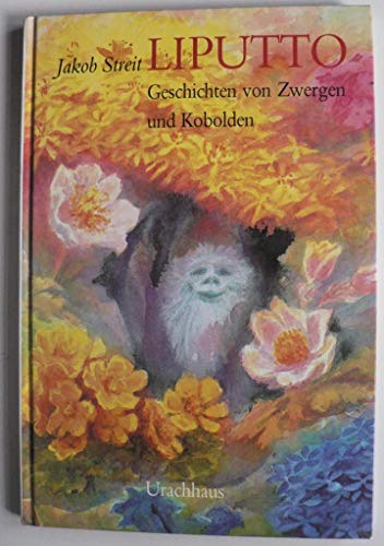 Liputto: Geschichten von Zwergen und Kobolden Liputto: Geschichten von Zwergen und Kobolden