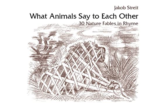 What Animals Say to Each Other: 30 Nature Fables in Rhyme von Waldorf Publications