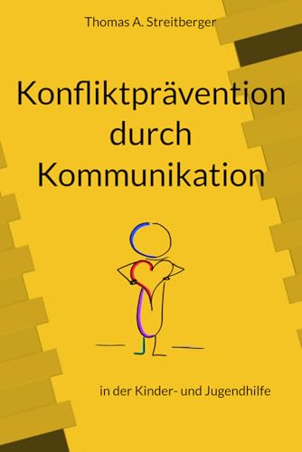 Konfliktprävention durch Kommunikation: in der Kinder- und Jugendhilfe