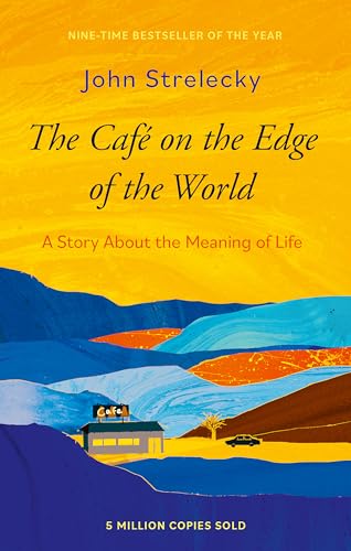 The Café on the Edge of the World: A Story About the Meaning of Life von Piatkus
