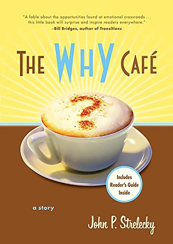 The Why Cafe: A Story