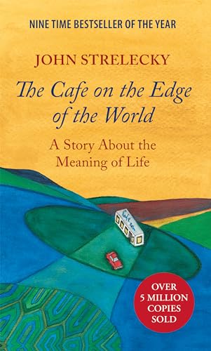 The Cafe on the Edge of the World: A Story About the Meaning of Life