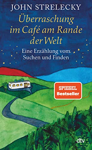 Überraschung im Café am Rande der Welt: Eine Erzählung vom Suchen und Finden Überraschung im Café am Rande der Welt: Eine Erzählung vom Suchen und Finden