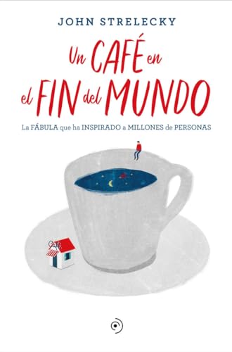 Un café en el fin del mundo: Una Historia Sobre El Sentido De La Vida