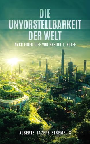 Die Unvorstellbarkeit der Welt: Der letzte Funke zwischen Mensch und Maschine
