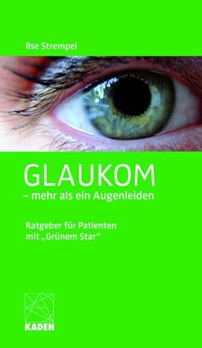 Glaukom: - mehr als ein Augenleiden von Kaden, R