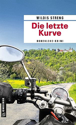 Die letzte Kurve: Kriminalroman (Kommissare Wüst und Luft) (Kriminalromane im GMEINER-Verlag)