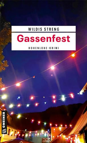 Gassenfest: Kriminalroman (Kommissare Wüst und Luft) von Gmeiner Verlag