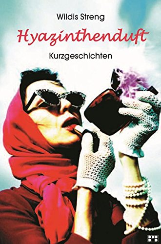 Hyazinthenduft: Kurzgeschichten