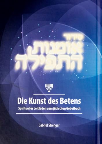 Die Kunst des Betens von Verlag Morascha AG