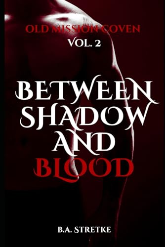 Between Shadow and Blood: Old Mission Coven Vol. 2