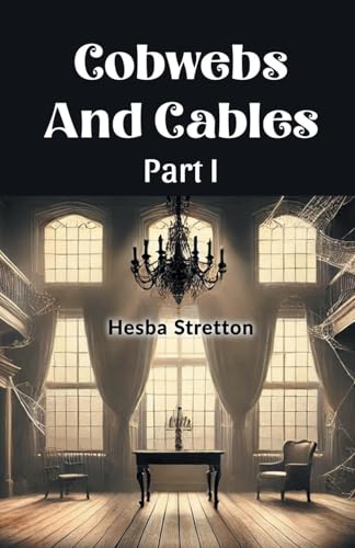 Cobwebs And Cables Part I von Double 9 Books