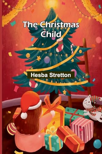 The Christmas Child The Christmas Child von Alpha Edition