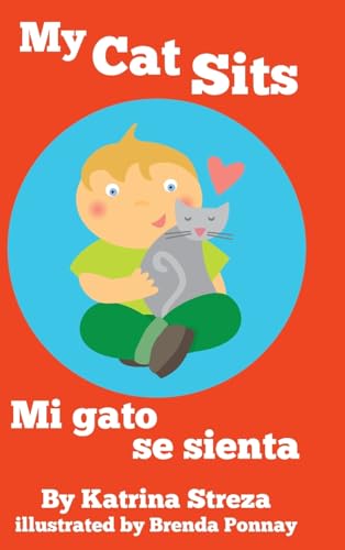 My Cat Sits / Mi gato se sienta (Cat and Dog Readers Bilingual, Band 5) von Xist Publishing