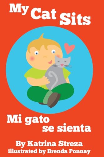 My Cat Sits / Mi gato se sienta (Cat and Dog Readers Bilingual, Band 5) von Xist Publishing