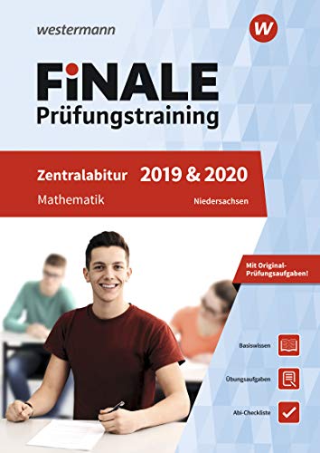 FiNALE Prüfungstraining / FiNALE Prüfungstraining Zentralabitur Niedersachsen: Zentralabitur Niedersachsen / Mathematik 2019 und 2020 von Georg Westermann Verlag GmbH