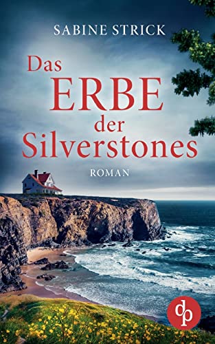 Das Erbe der Silverstones von dp Verlag