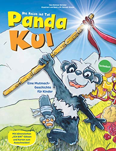Panda Kui. Die Reise ins Tal.: Eine positive Mutmach-Geschichte für Kinder. Mit bärenstarken „Ich bin“-Sätzen und Karten zum Ausschneiden! von Independently published