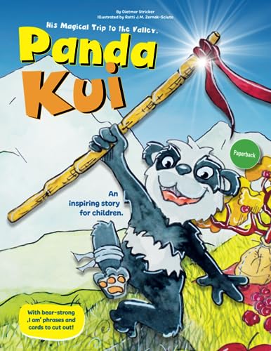 Panda Kui. His Magical Trip to the Valley.: A positive, empowering story for children with affirmations. Featuring powerful "I am" statements and cards to cut out! von Independently published