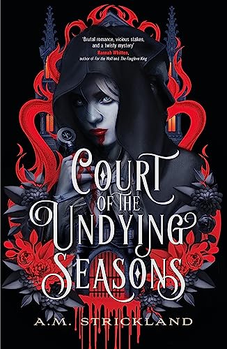 Court of the Undying Seasons: A deliciously dark romantic fantasy