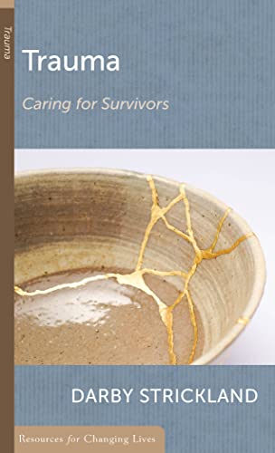 Trauma: Caring for Survivors (Resources for Changing Lives (Booklets)) von P & R Publishing Co (Presbyterian & Reformed)