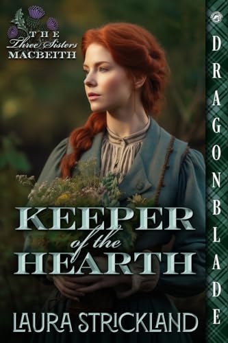 Keeper of the Heart (The Three Sisters Macbeith, Band 2) von Dragonblade Publishing, Inc.