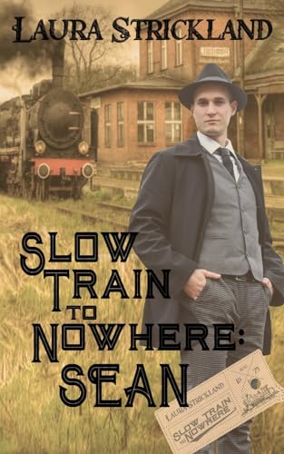 Slow Train to Nowhere: Sean von Wild Rose Press