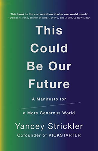 This Could Be Our Future: A Manifesto for a More Generous World von Ebury Publishing