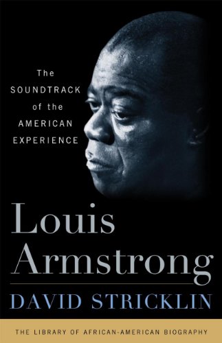 Louis Armstrong: The Sountrack of the American Experience: The Soundtrack of the American Experience (Library of African-American Biographies)