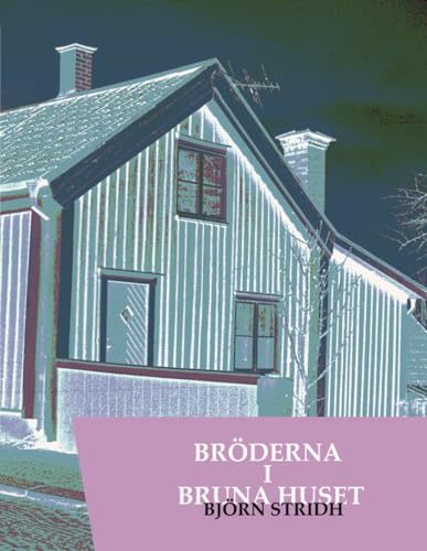 Bröderna i Bruna Huset von Independently published